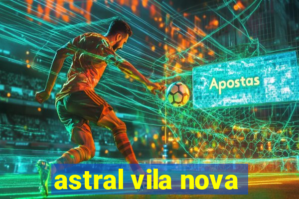 astral vila nova